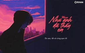 Như Anh Đã Thấy Em Lyric Lời