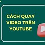 Quay Một Vòng Cho Các Bạn Cùng Xem Video