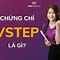 Vstep Là Chứng Chỉ Gì